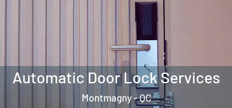 Automatic Door Lock Services Montmagny - QC