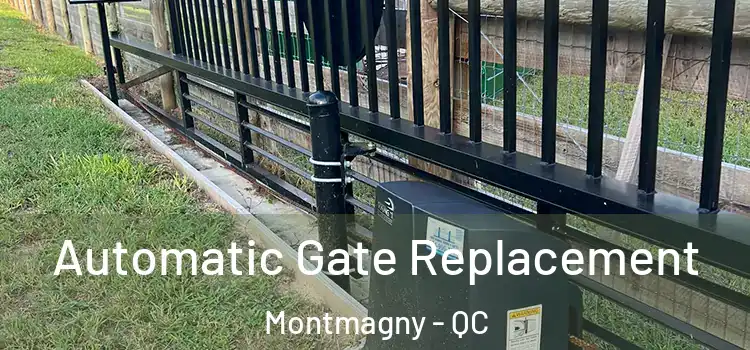  Automatic Gate Replacement Montmagny - QC
