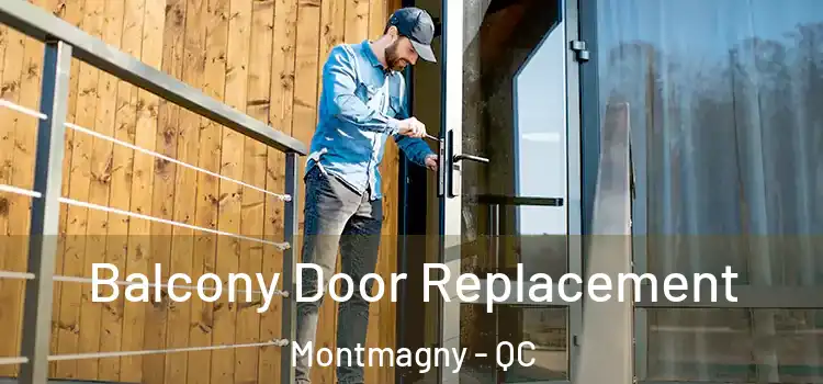  Balcony Door Replacement Montmagny - QC