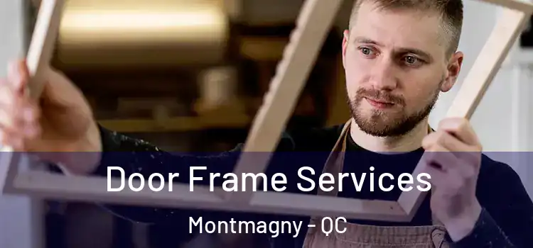 Door Frame Services Montmagny - QC
