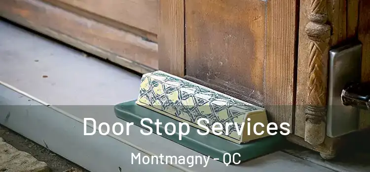 Door Stop Services Montmagny - QC