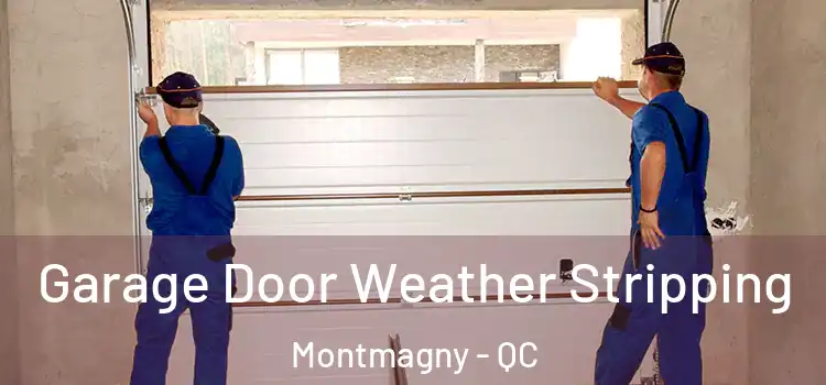  Garage Door Weather Stripping Montmagny - QC