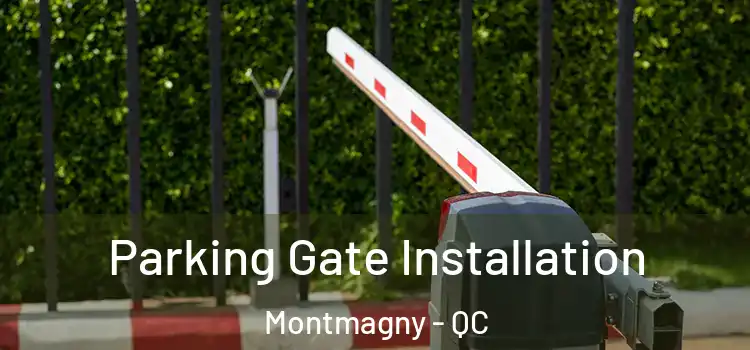 Parking Gate Installation Montmagny - QC