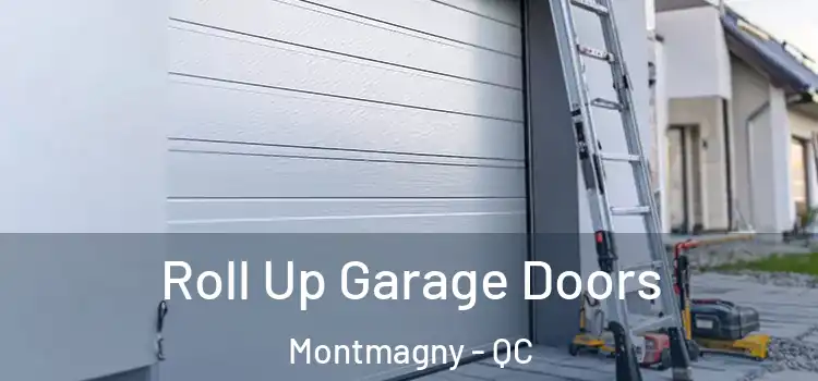  Roll Up Garage Doors Montmagny - QC