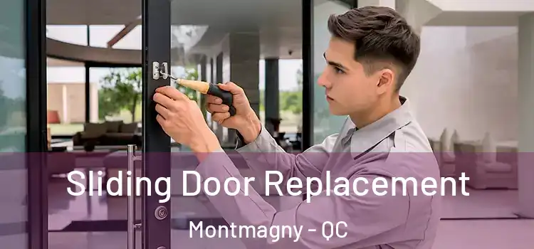 Sliding Door Replacement Montmagny - QC