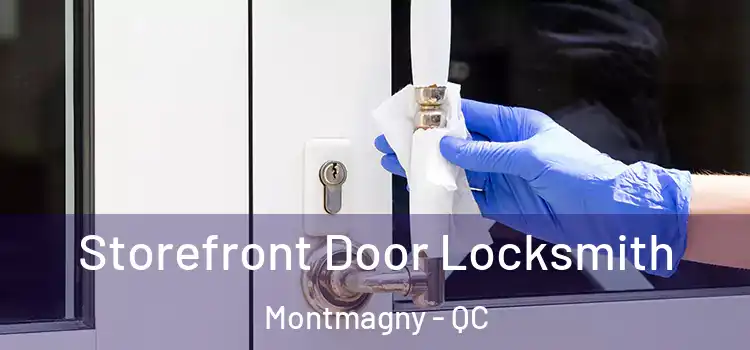 Storefront Door Locksmith Montmagny - QC